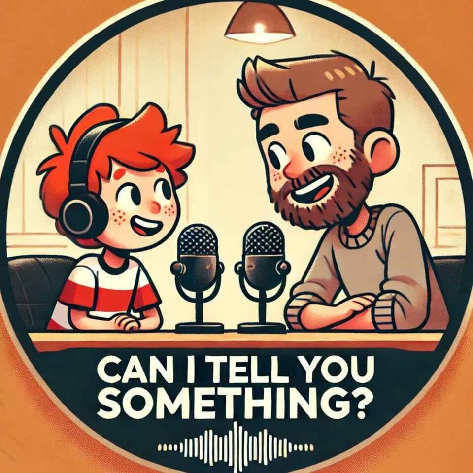 Can I Tell You Something?