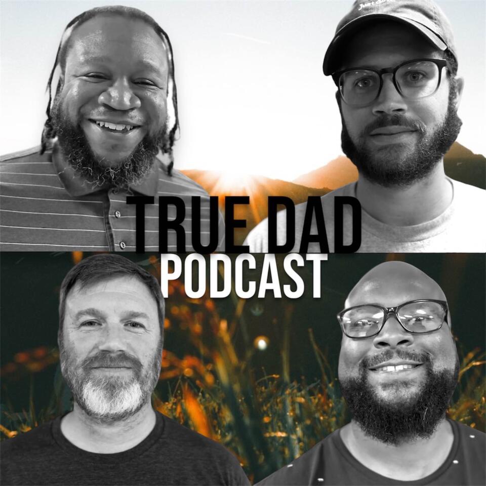 True Dad Podcast