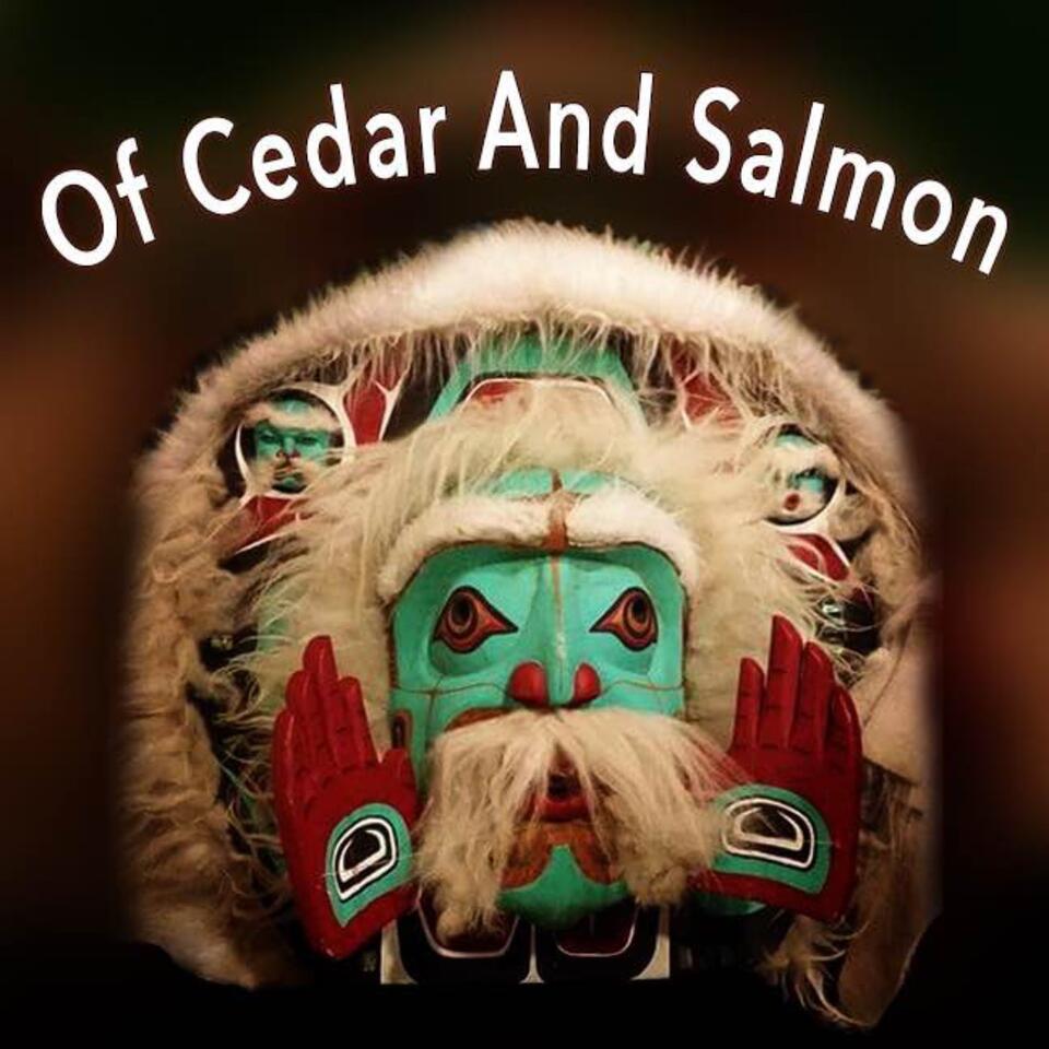 Of Cedar And Salmon