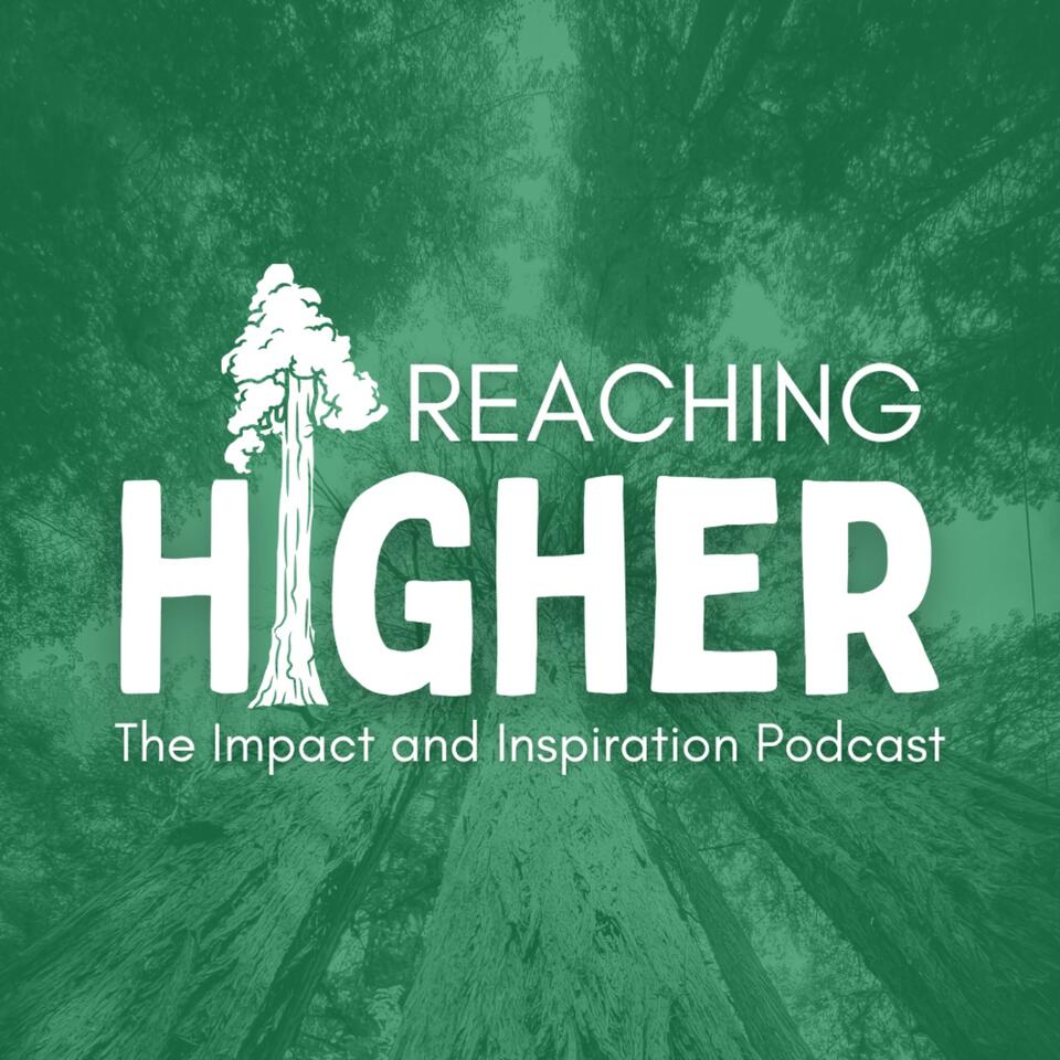 The Reaching Higher Podcast