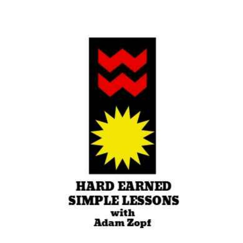 Hard Earned Simple Lessons