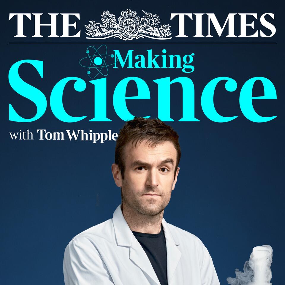 Making Science with Tom Whipple