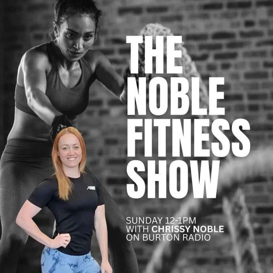 The Noble Fitness Show