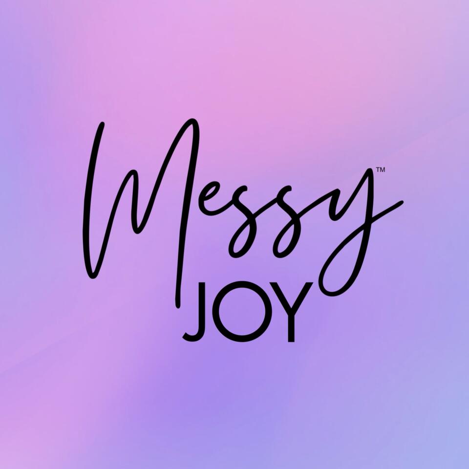 Messy Joy™ Show