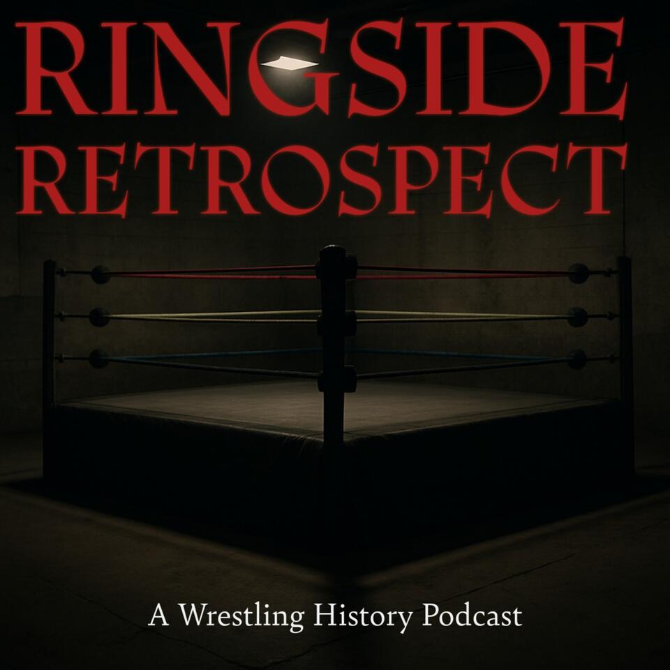 Ringside Retrospect