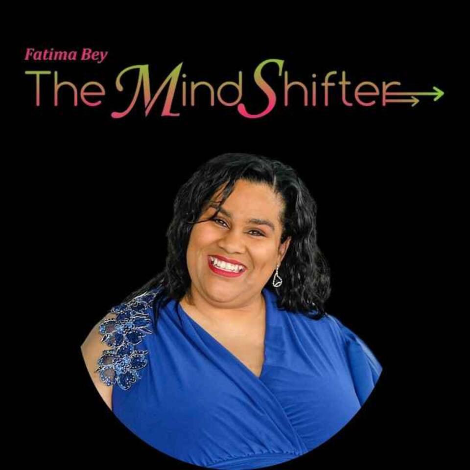 Fatima Bey The MindShifter: Guesting