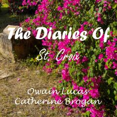 The Diaries of St. Croix
