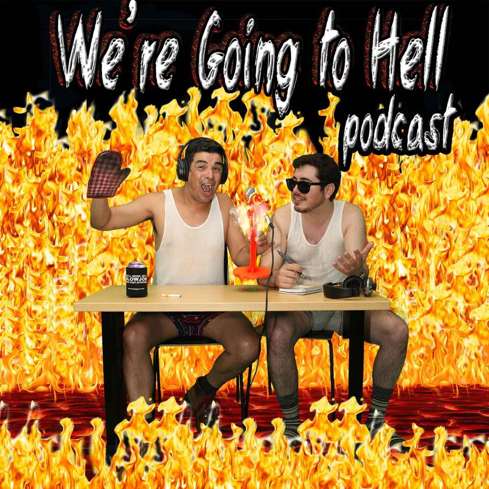 We're Going to Hell