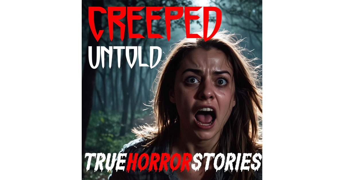 Creeped Untold - Scary True Horror Stories Podcast | iHeart