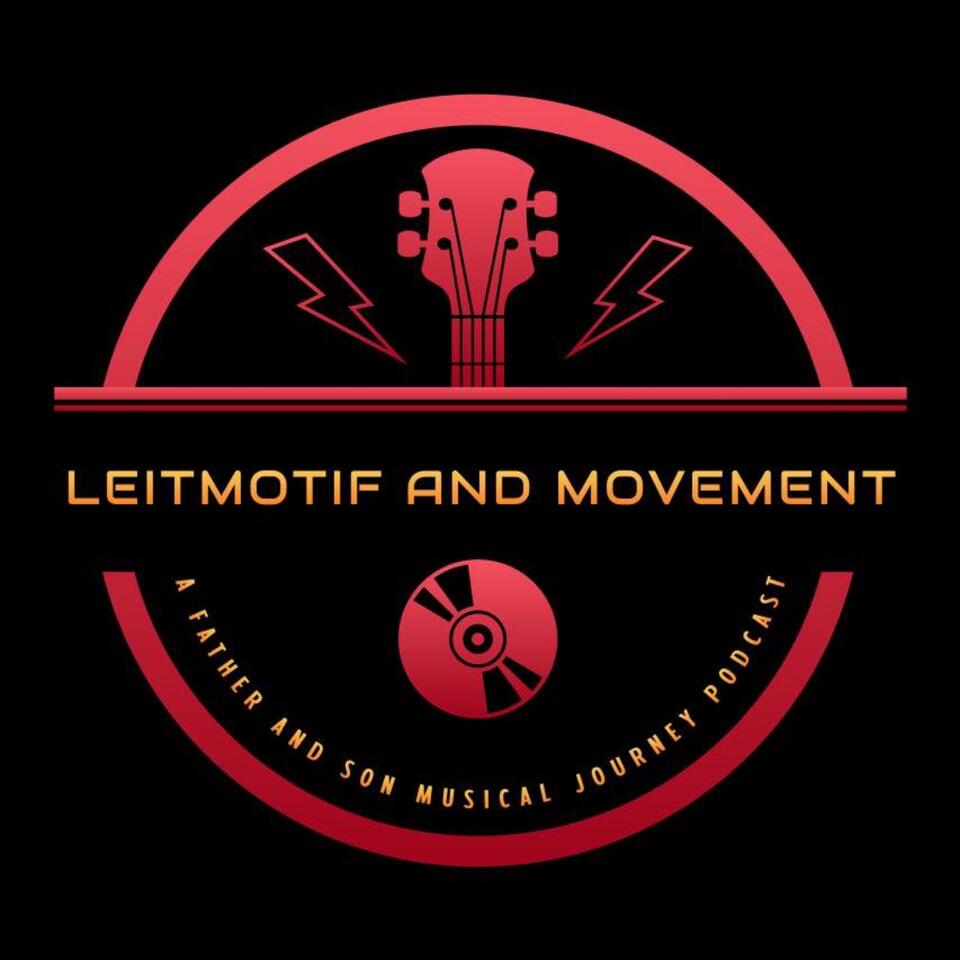 Leitmotif and Movement: A Father and Son Musical Journey Podcast