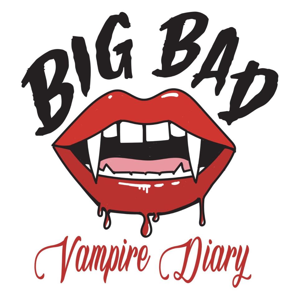 Big Bad Vampire Diary Podcast