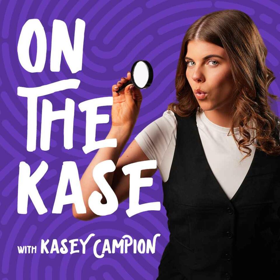 On The Kase with Kasey Campion