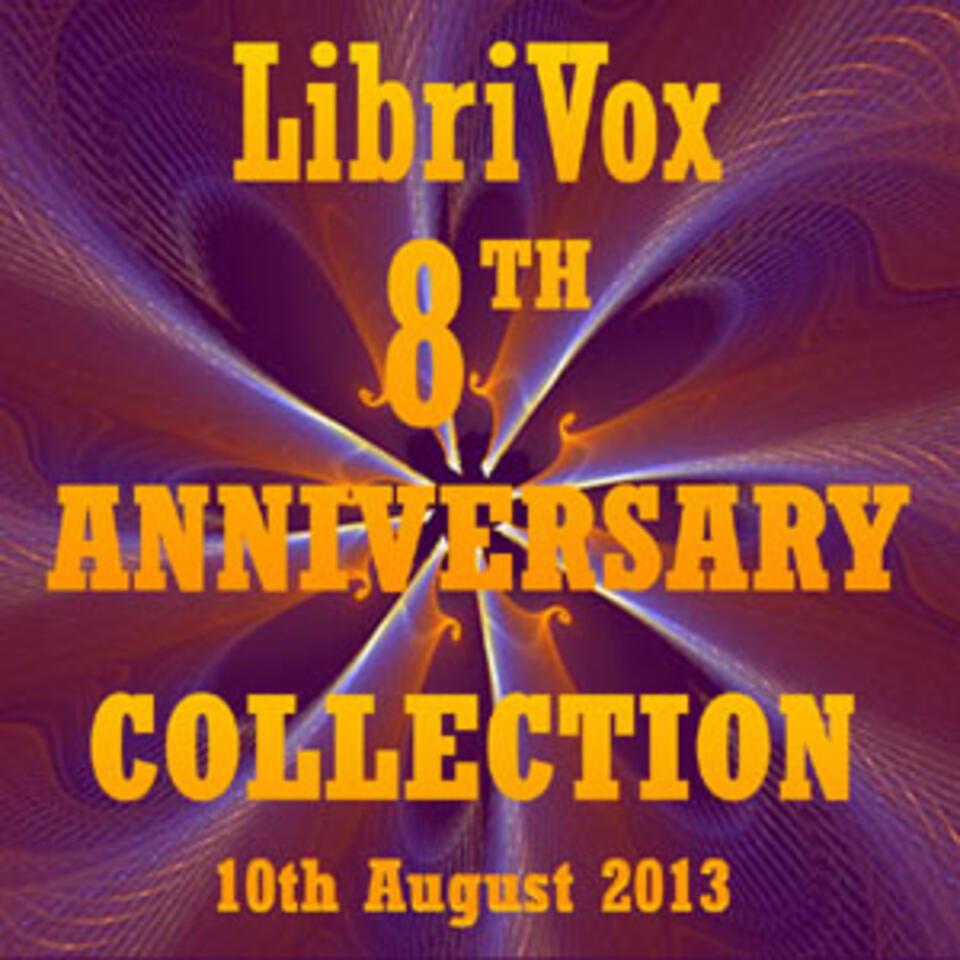 LibriVox 8th Anniversary Collection by Various