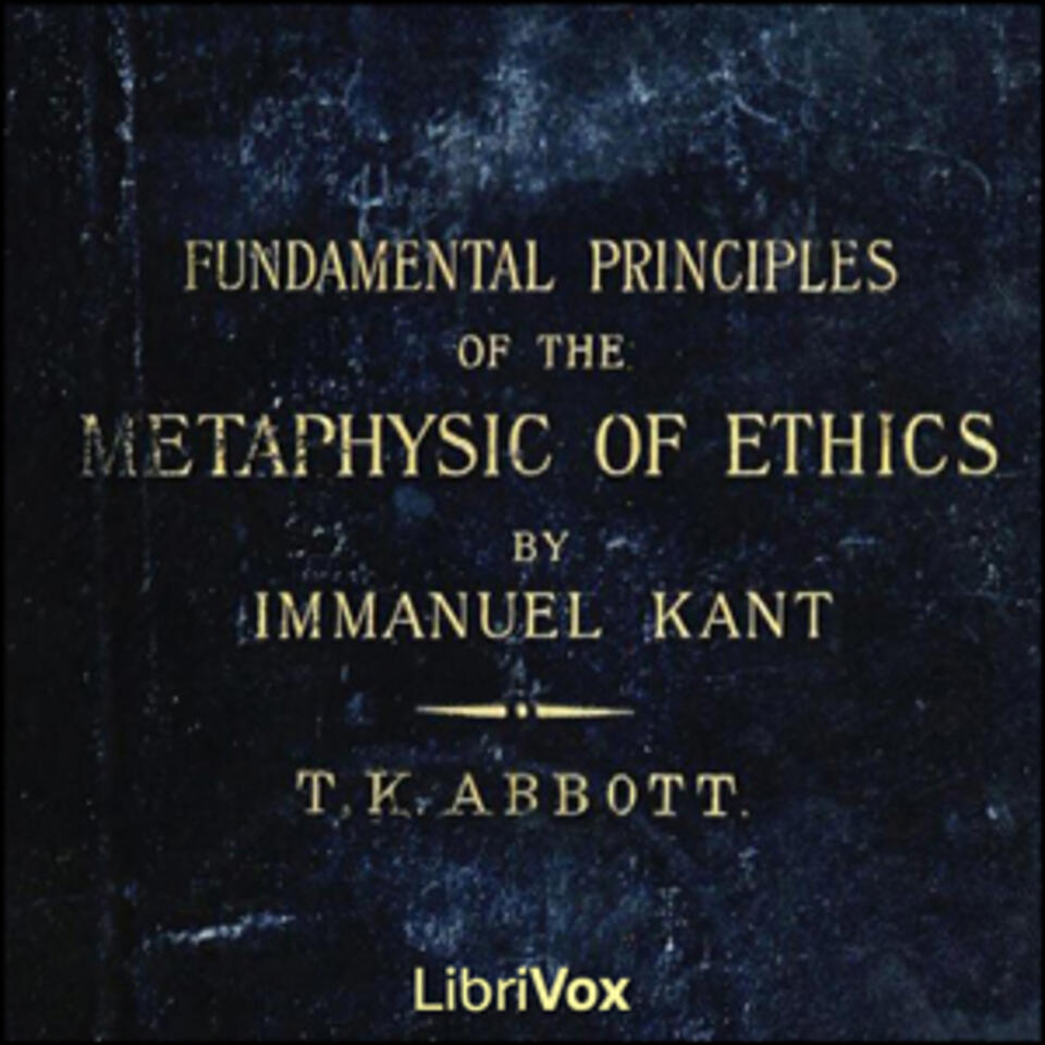 Fundamental Principles of the Metaphysic of Morals, The by Immanuel Kant (1724 - 1804)