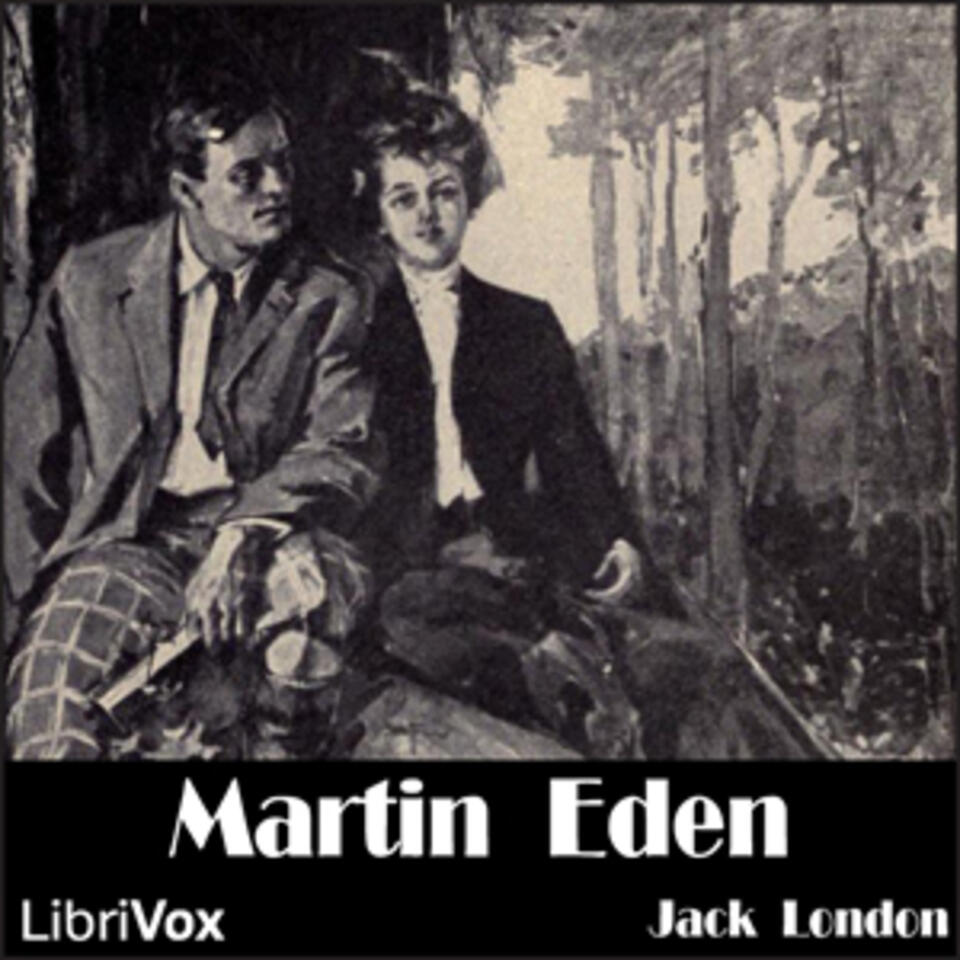 Martin Eden by Jack London (1876 - 1916)
