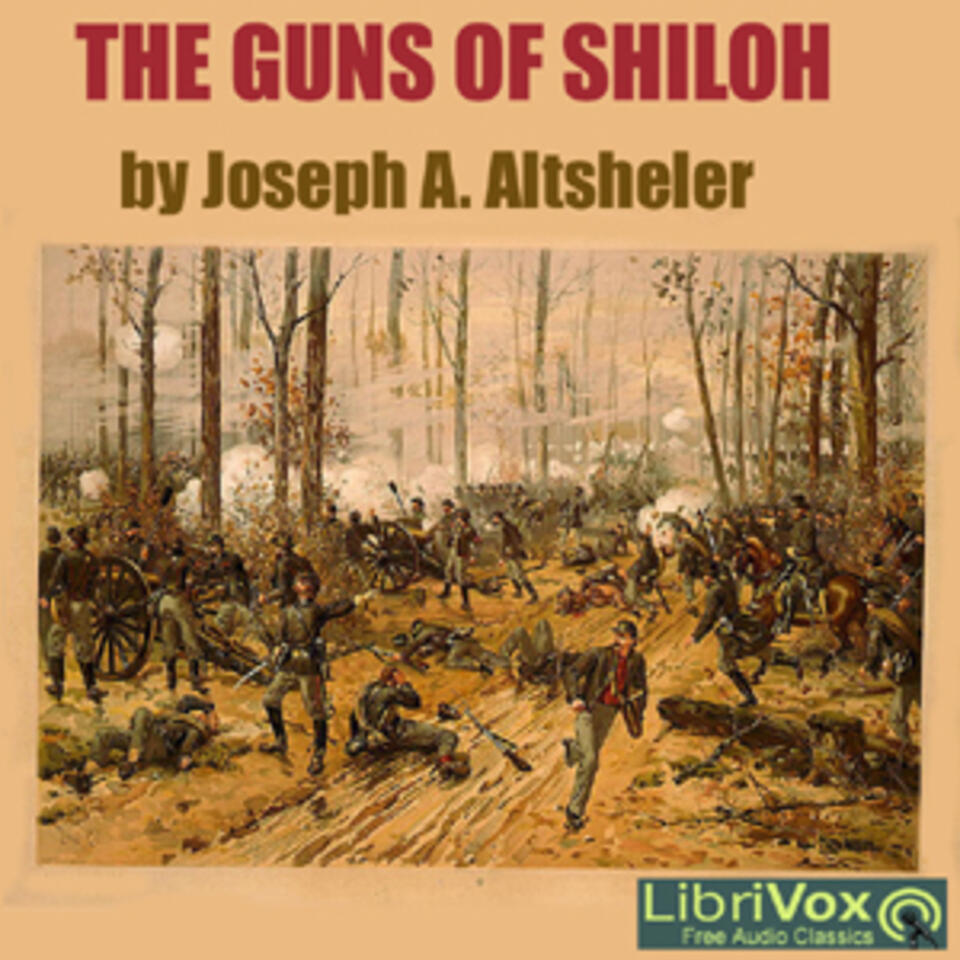 Guns of Shiloh, The by Joseph A. Altsheler (1862 - 1919)