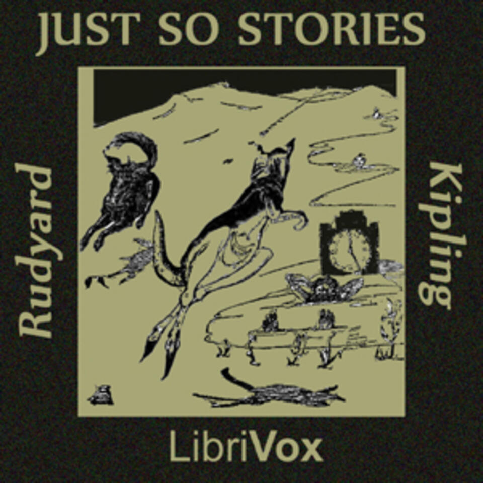 Just So Stories (version 4) by Rudyard Kipling (1865 - 1936)