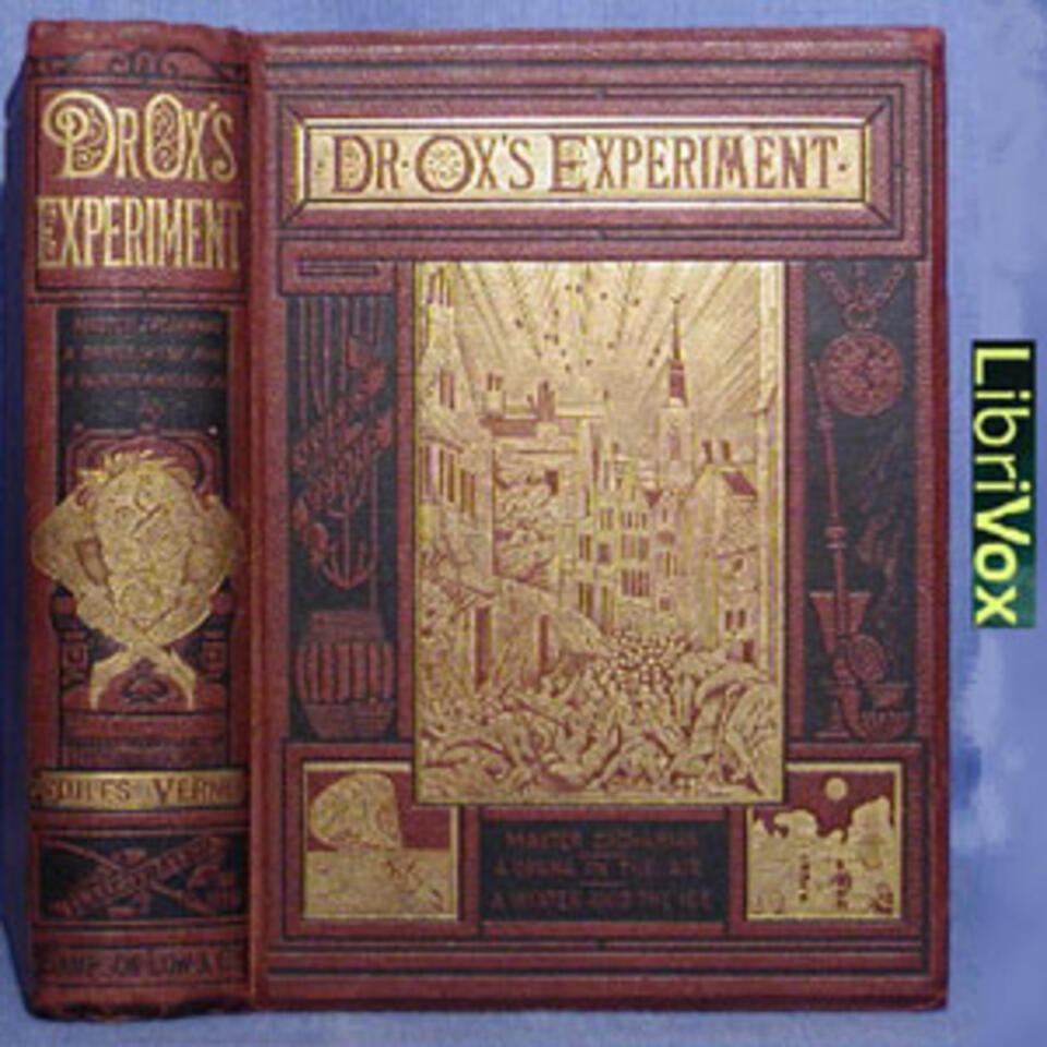 Doctor Ox's Experiment by Jules Verne (1828 - 1905)
