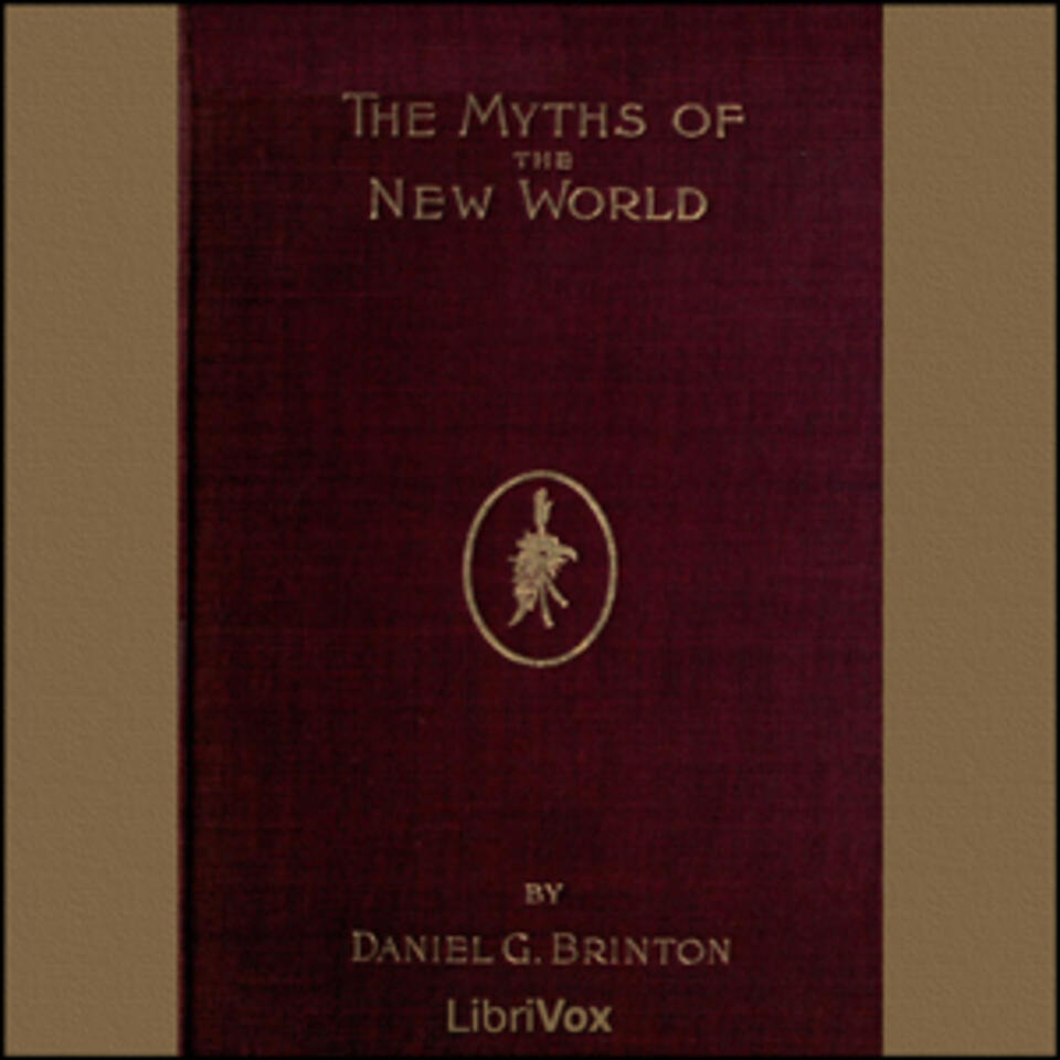 Myths of the New World, The by Daniel Garrison Brinton (1837 - 1899)