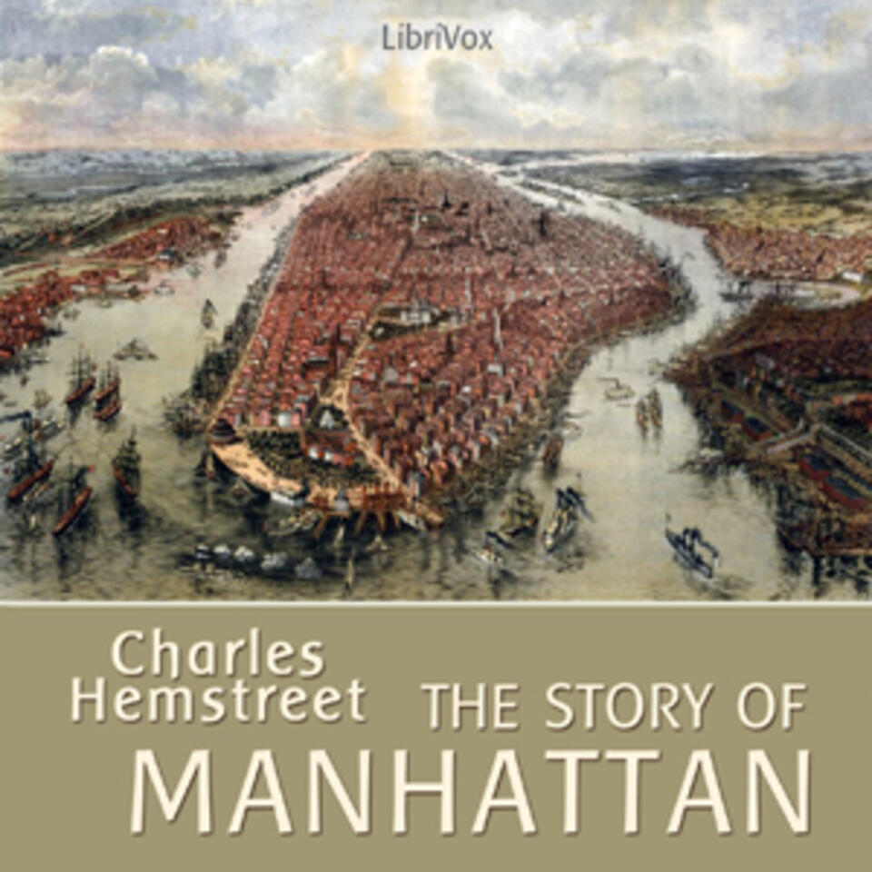 Story of Manhattan, The by Charles Hemstreet (1866 - )