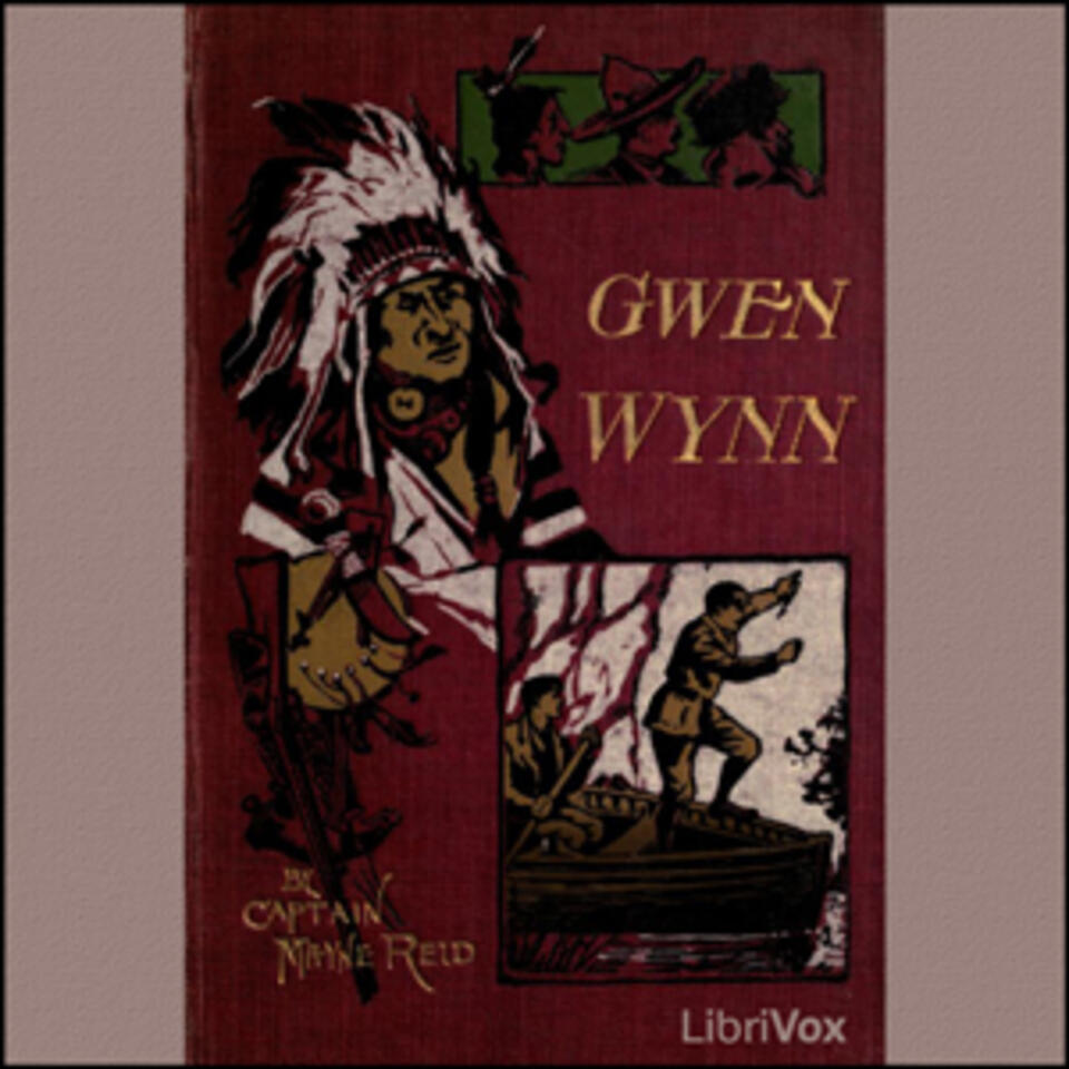 Gwen Wynn - A Romance of the Wye by Thomas Mayne Reid (1818 - 1883)