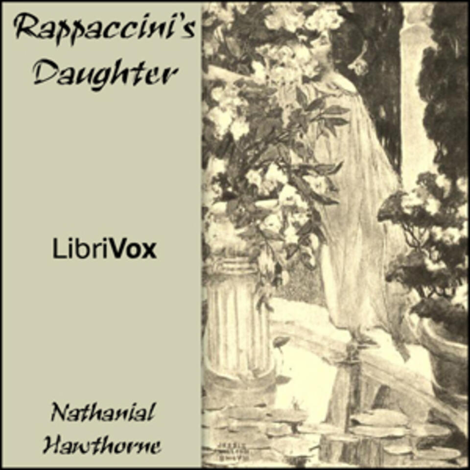 Rappaccini's Daughter by Nathaniel Hawthorne (1804 - 1864)