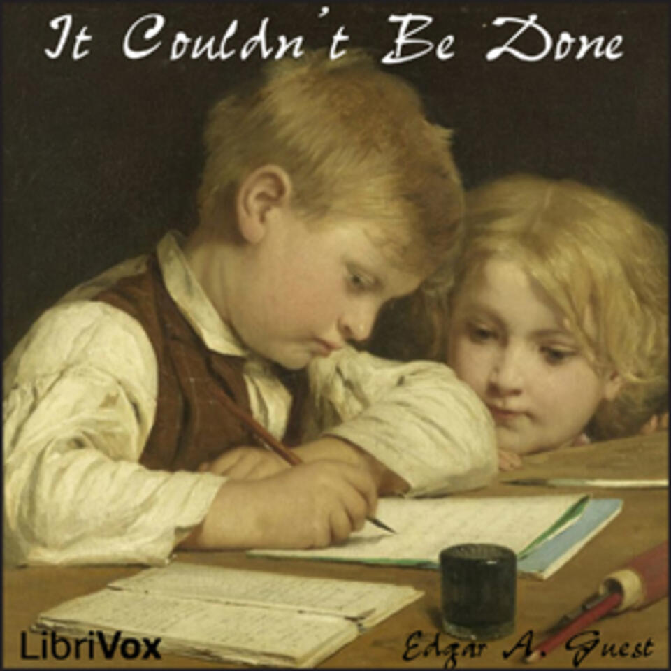 It Couldn't Be Done by Edgar A. Guest (1881 - 1959)