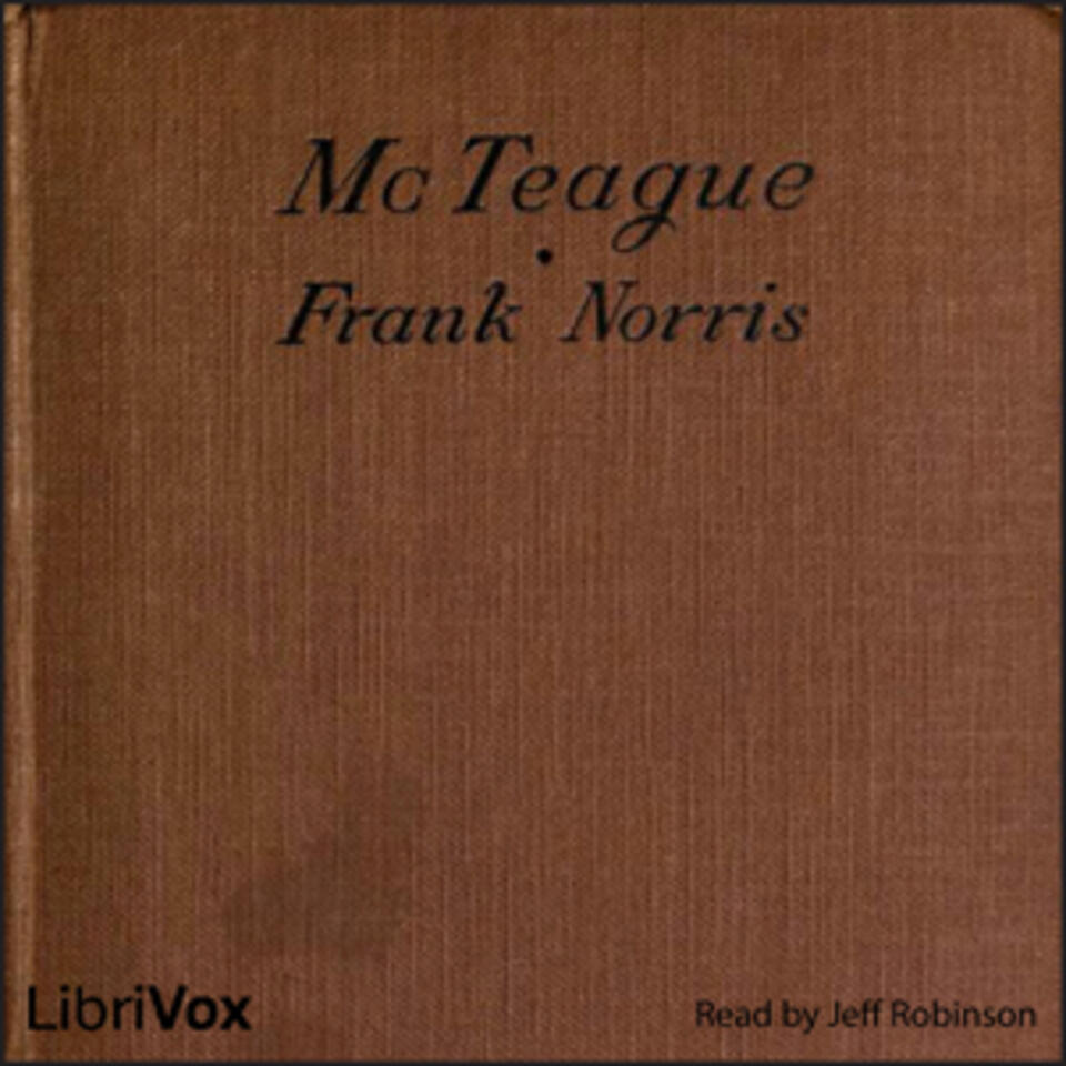 McTeague by Frank Norris (1870 - 1902)