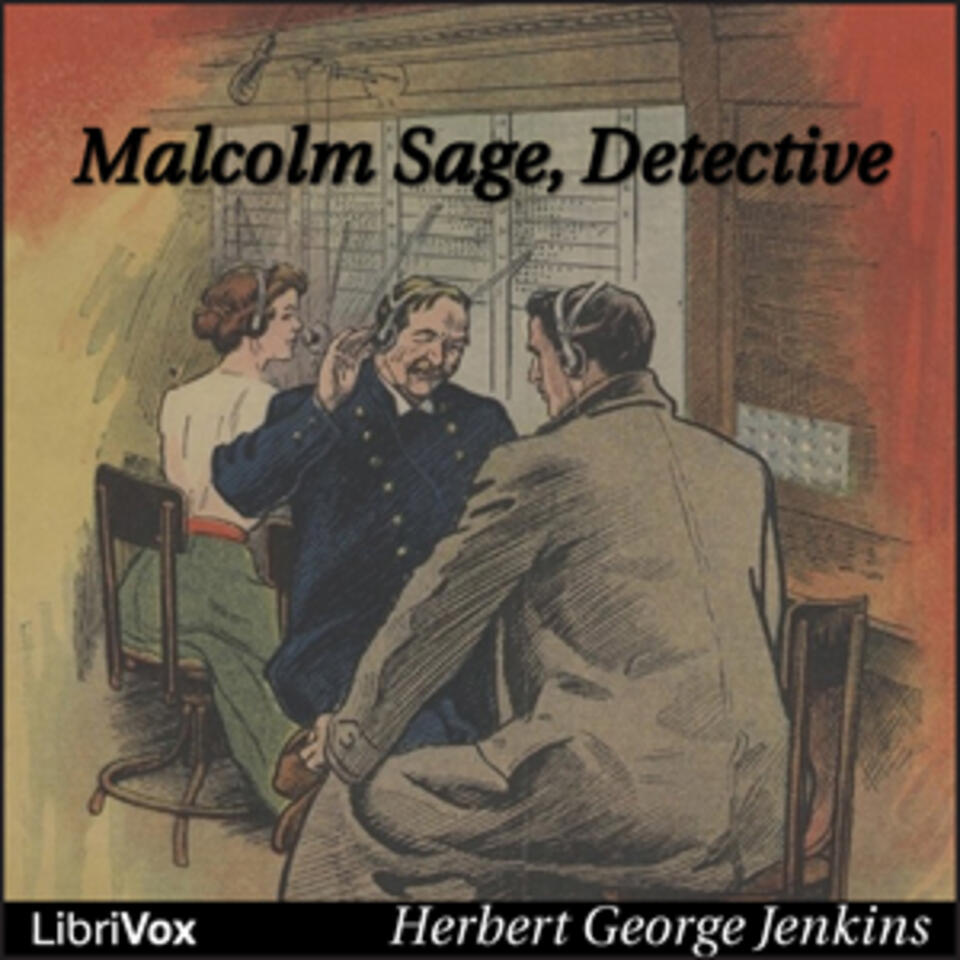 Malcolm Sage, Detective by Herbert George Jenkins (1876 - 1923)