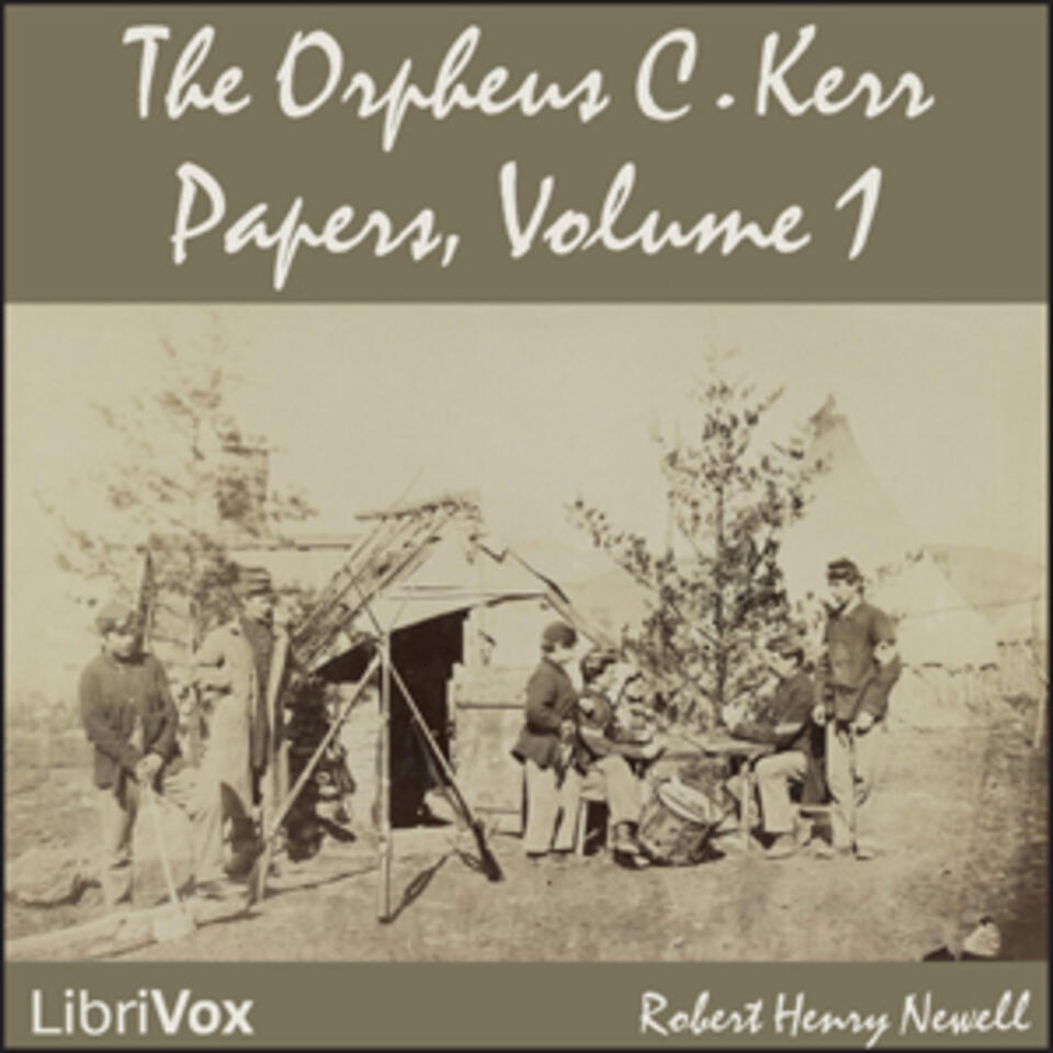 Orpheus C. Kerr Papers Vol. 1, The by Robert Henry Newell (1836 - 1901)