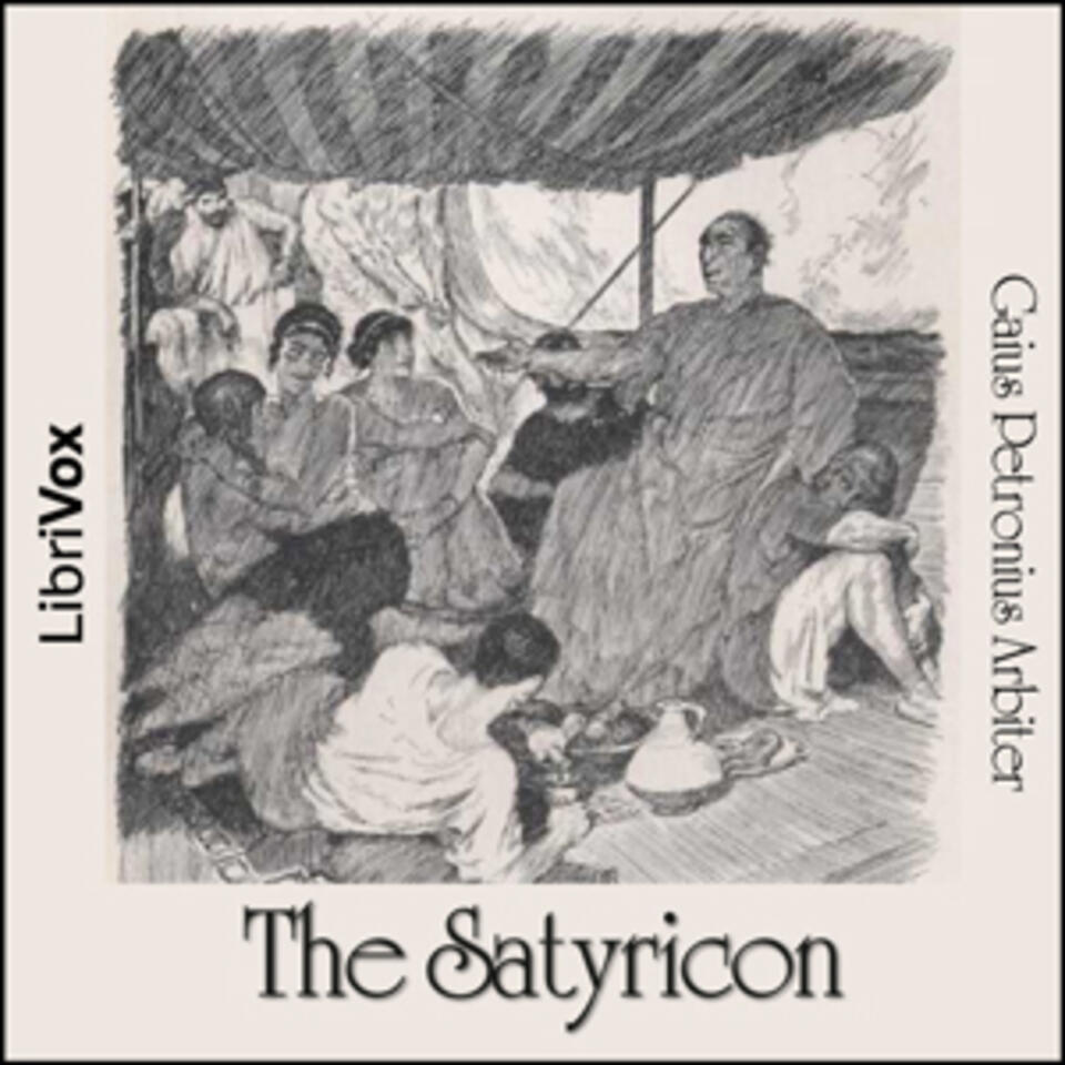 Satyricon, The by Gaius Petronius Arbiter (c. 27 - 66)