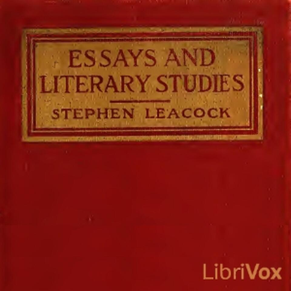 Essays and Literary Studies by Stephen Leacock (1869 - 1944)