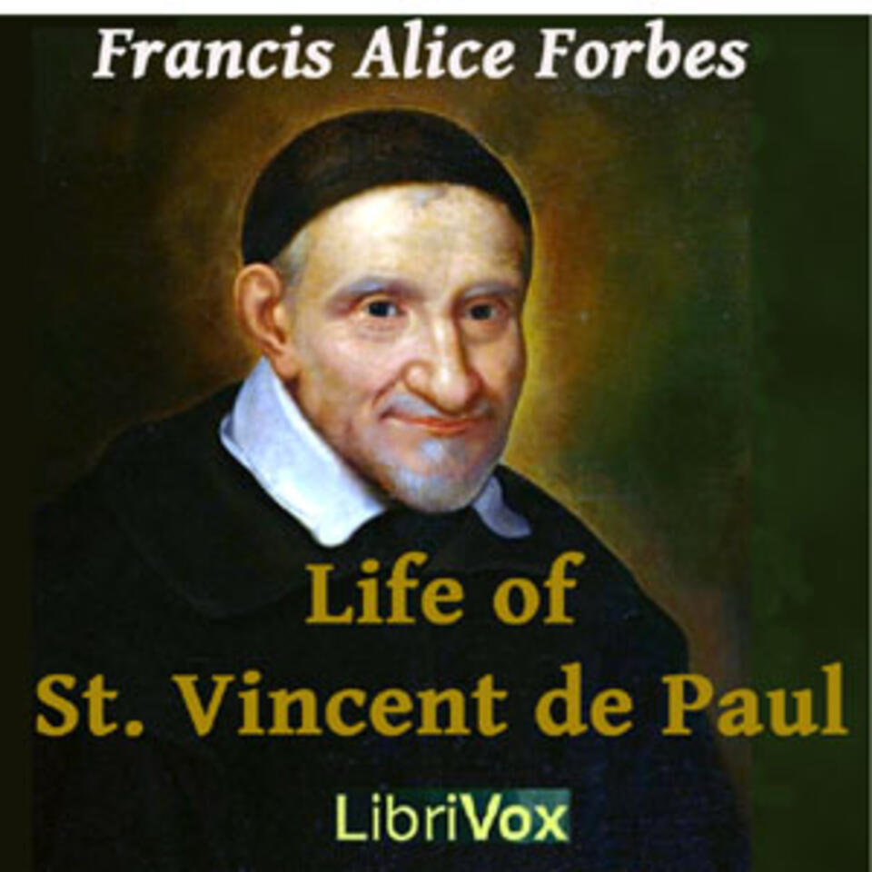 Life of St. Vincent de Paul by Frances Alice Forbes (1869 - 1936)