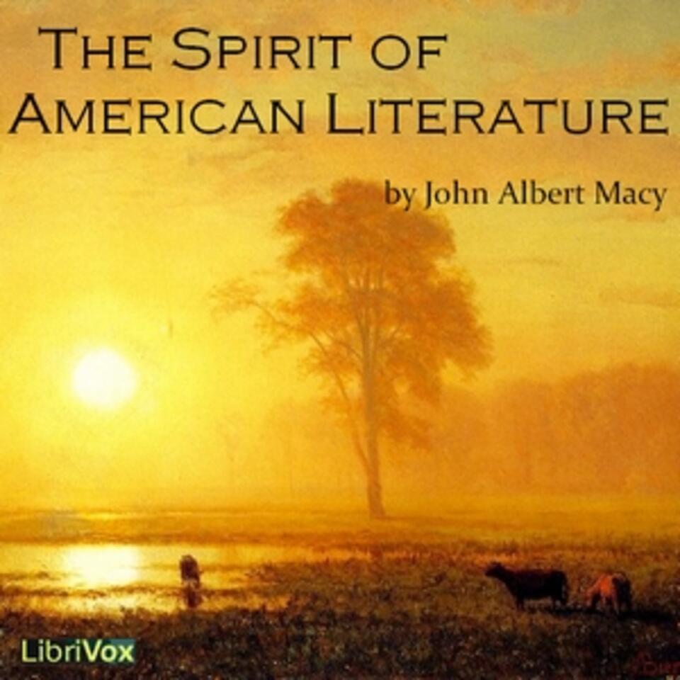 Spirit of American Literature, The by John Albert Macy (1905 - 1932)