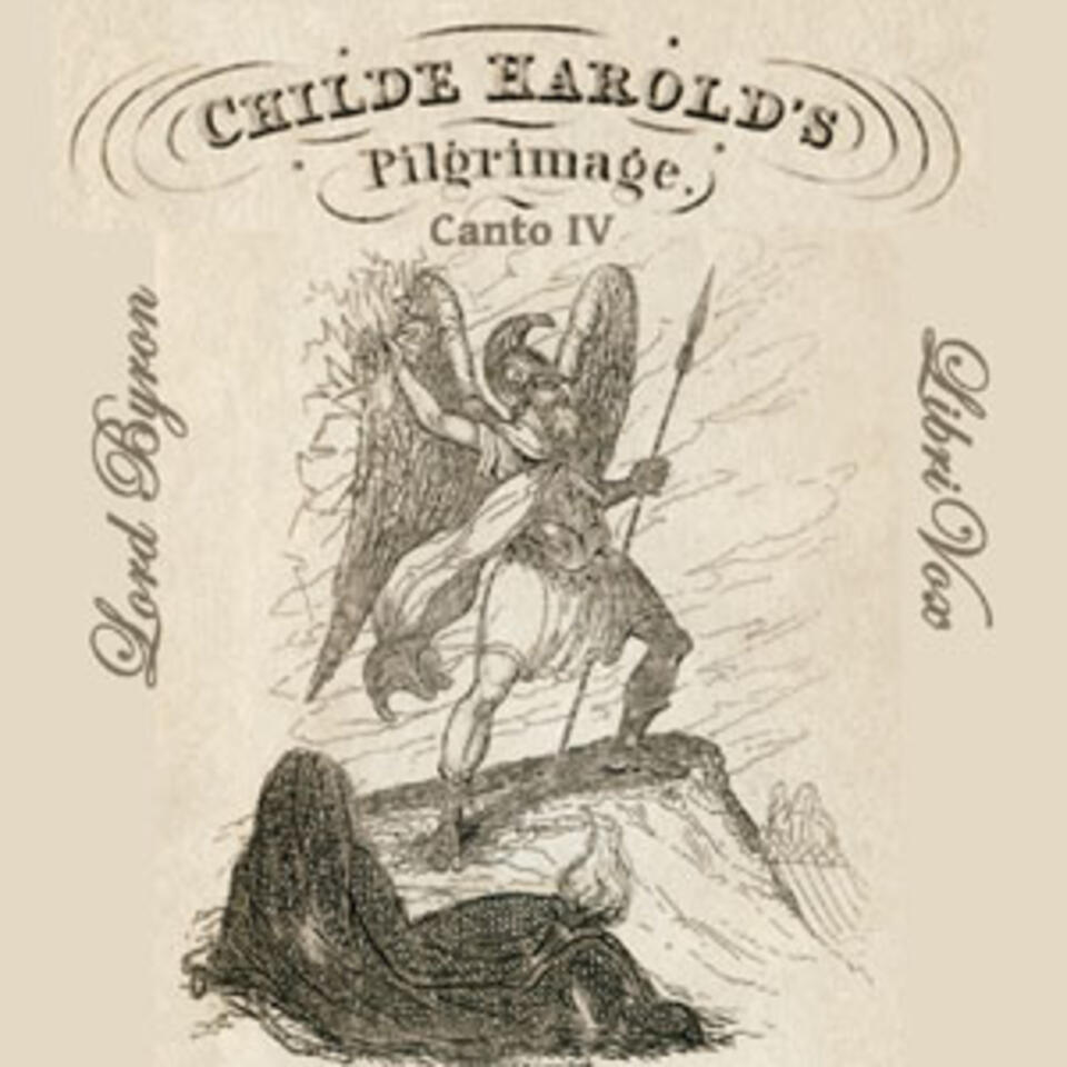 Childe Harold's Pilgrimage: Canto IV by George Gordon, Lord Byron (1788 - 1824)