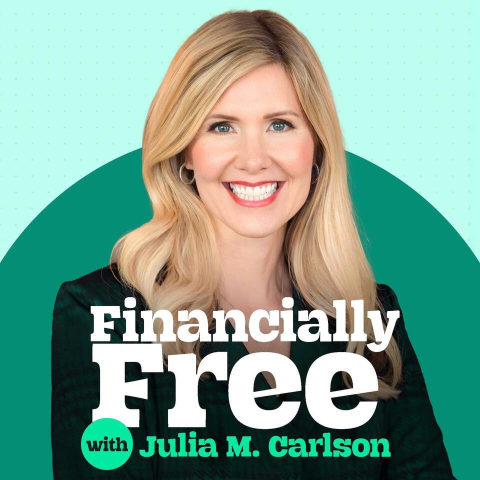 Financially Free w/ Julia M. Carlson