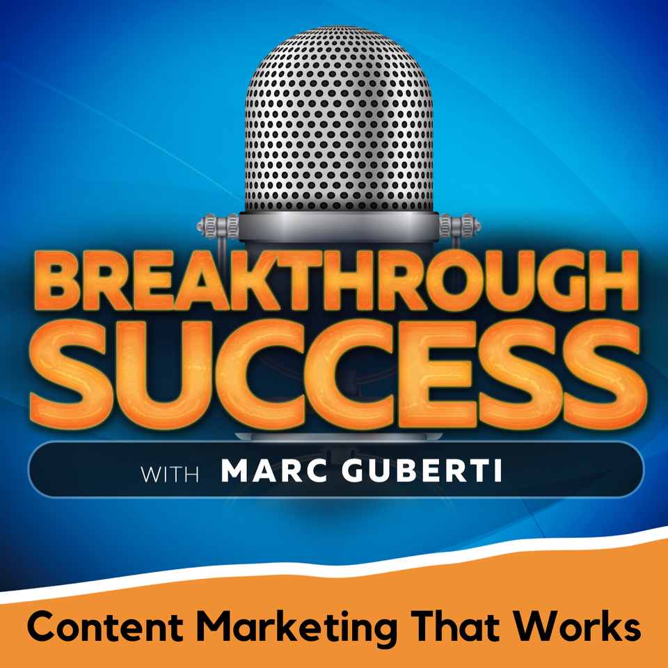 Breakthrough Success - Content Marketing That Works