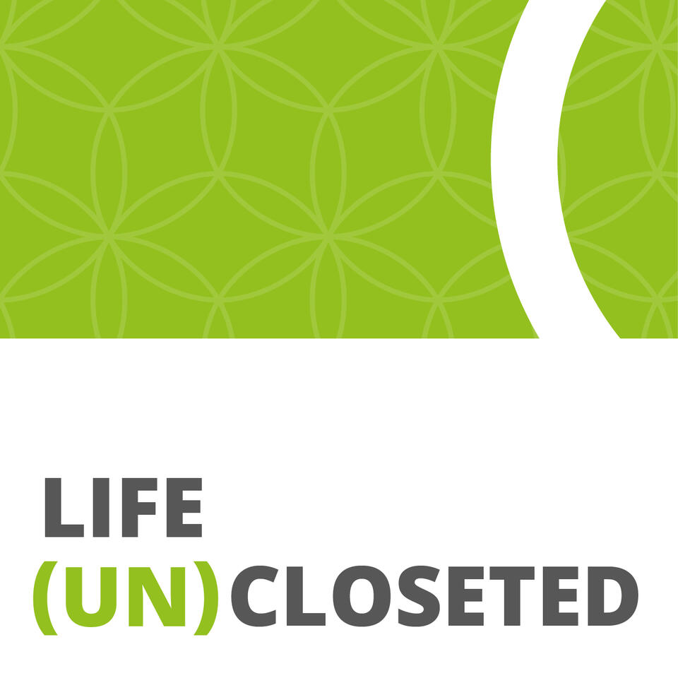 Life (UN)Closeted: LGBTQ & Heterosexual Coming Out Stories & Advice for coming out of life's closets!