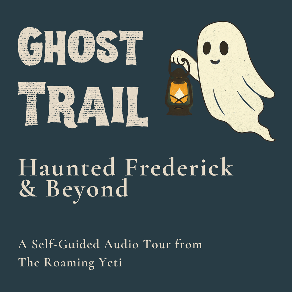 Ghost Trail: Haunted Frederick & Beyond