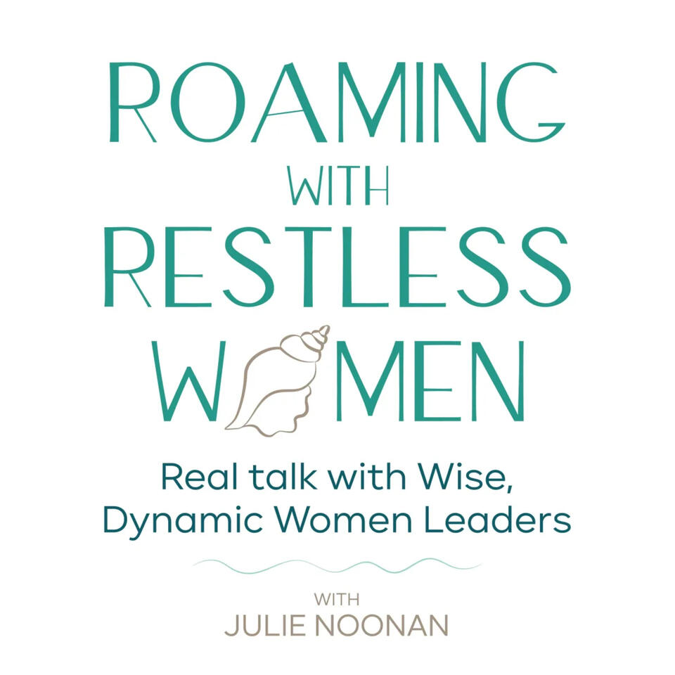 Roaming with Restless Women