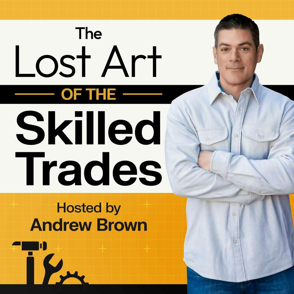 The Lost Art Of the Skilled Trades