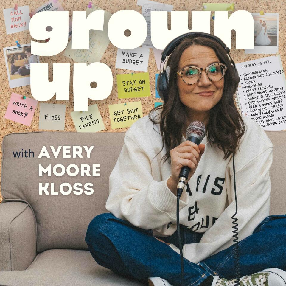 Grown Up with Avery Moore Kloss