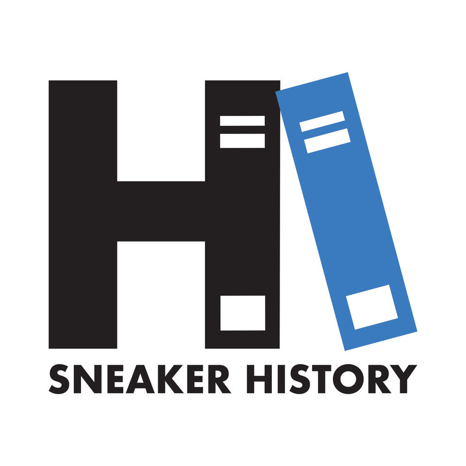 Sneaker History Podcast - Sneakers, Sneaker Culture and the Business of Footwear