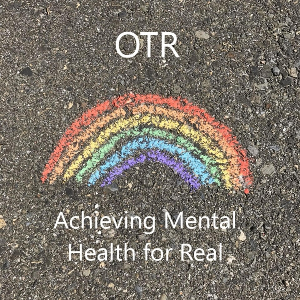 OTR - Achieving Mental Health for Real