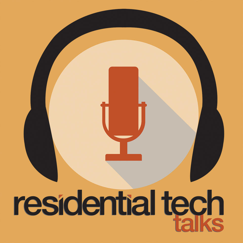 Residential Tech Talks