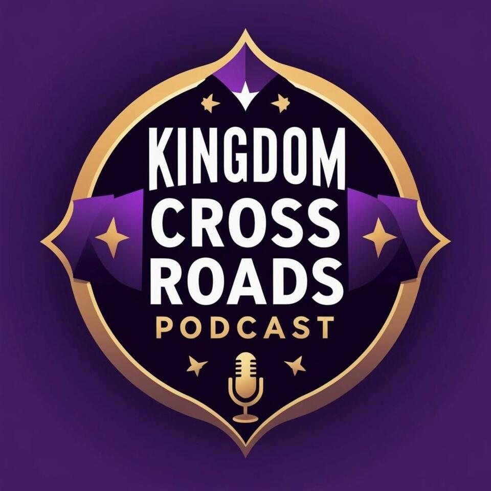 Kingdom Cross Roads Podcast