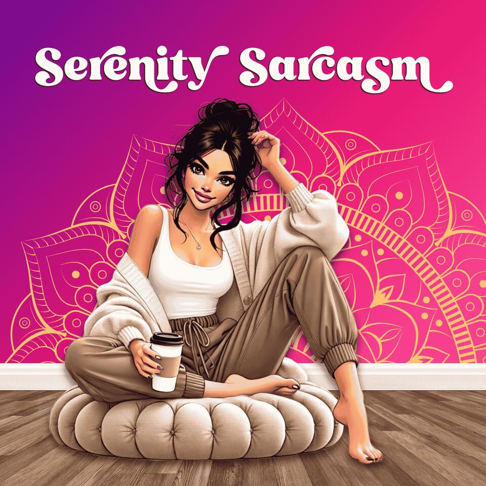 Serenity Sarcasm