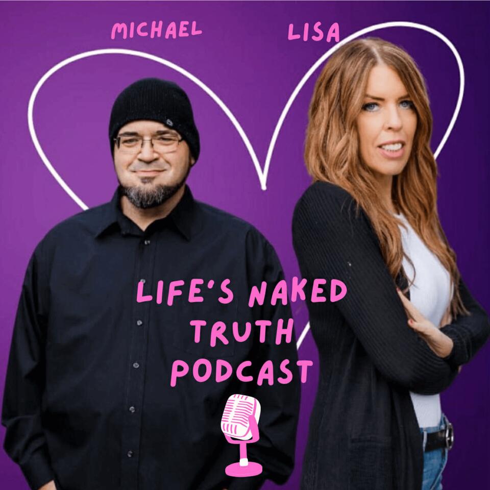 Life's Naked Truth Podcast