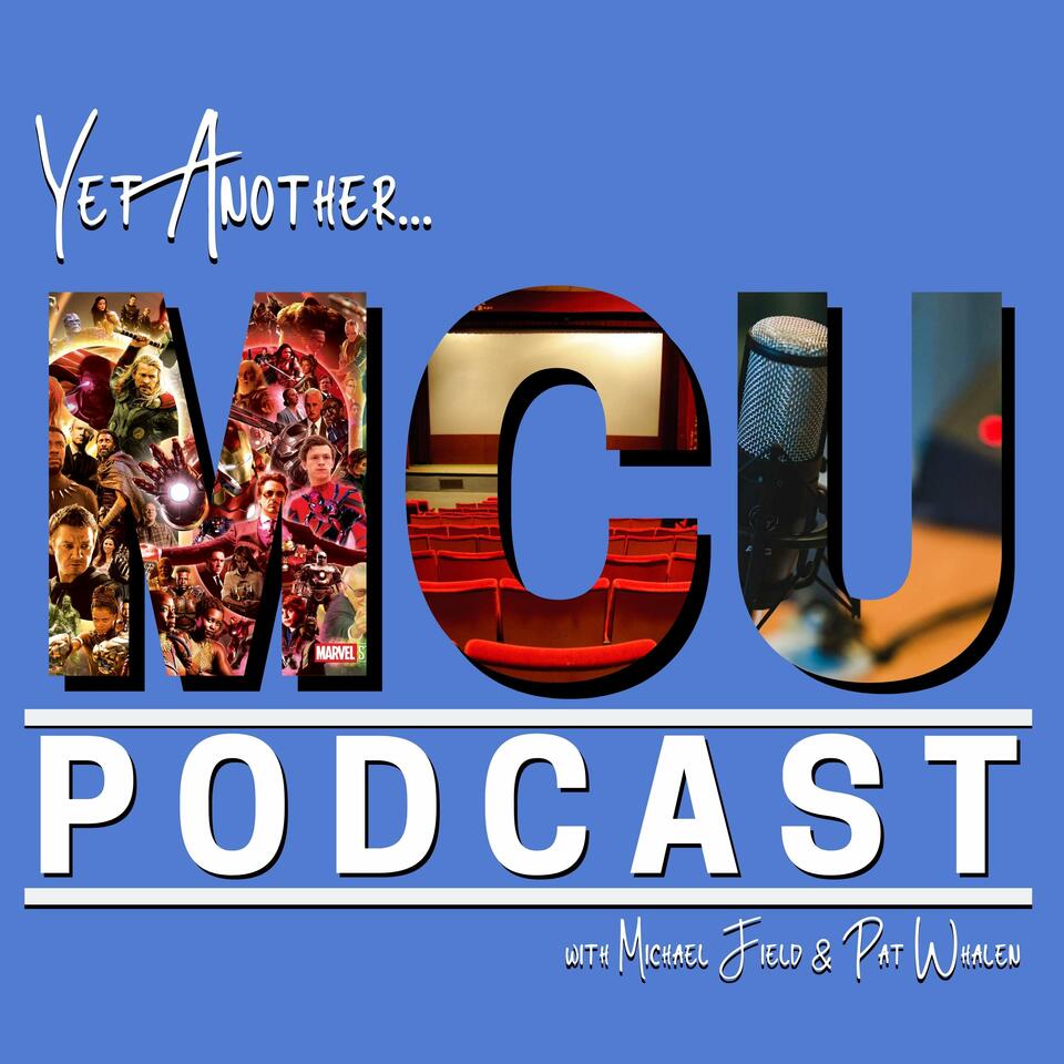 Yet Another MCU Podcast