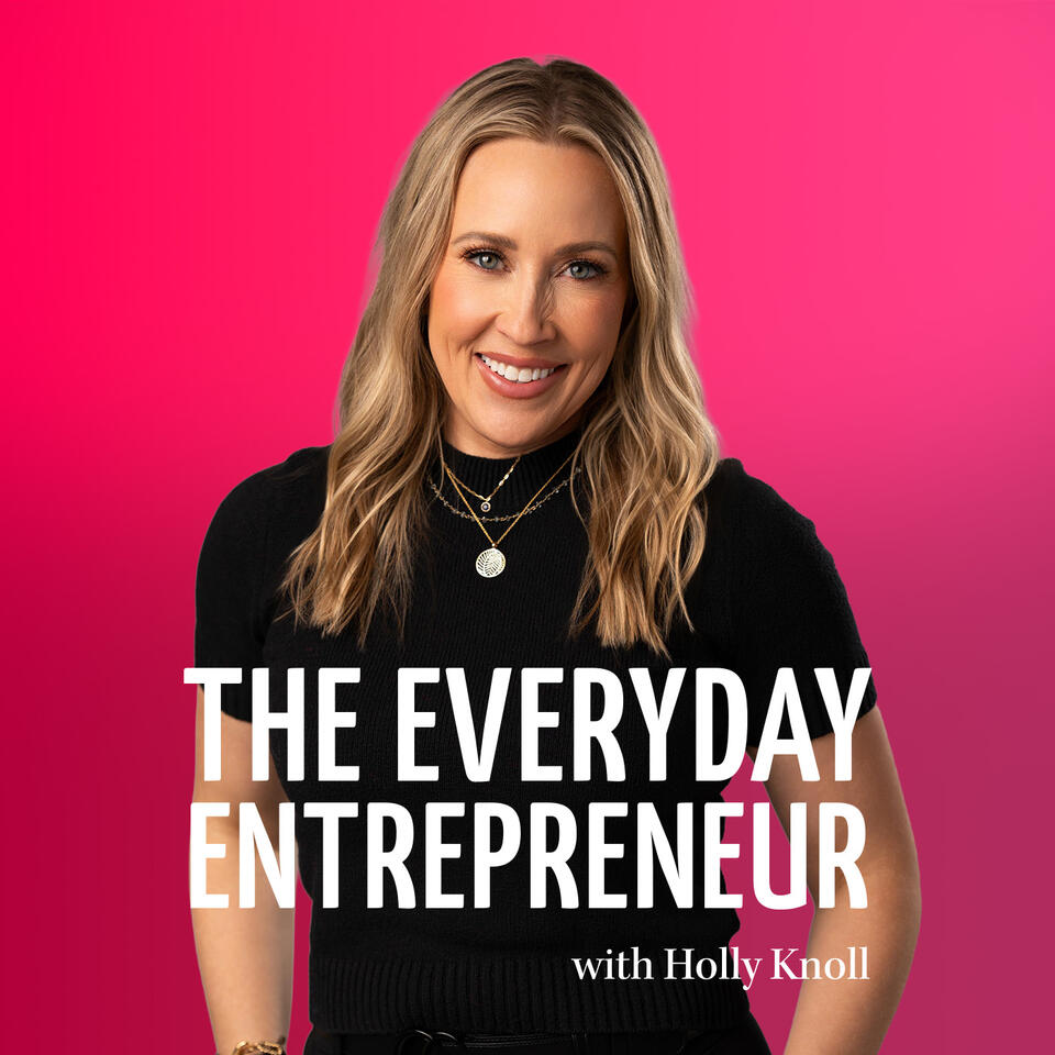 The Everyday Entrepreneur Podcast
